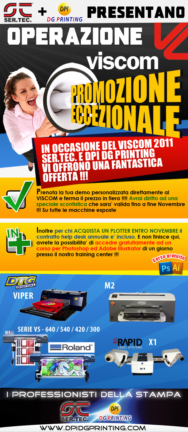 SER.TEC. E DPI DG Printing presentano - Grande promozione Viscom 2011